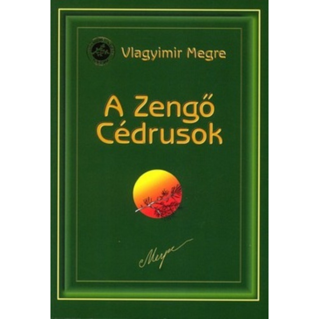 Vlagyimir Megre: Anasztázia II. A Zengő Cédrusok